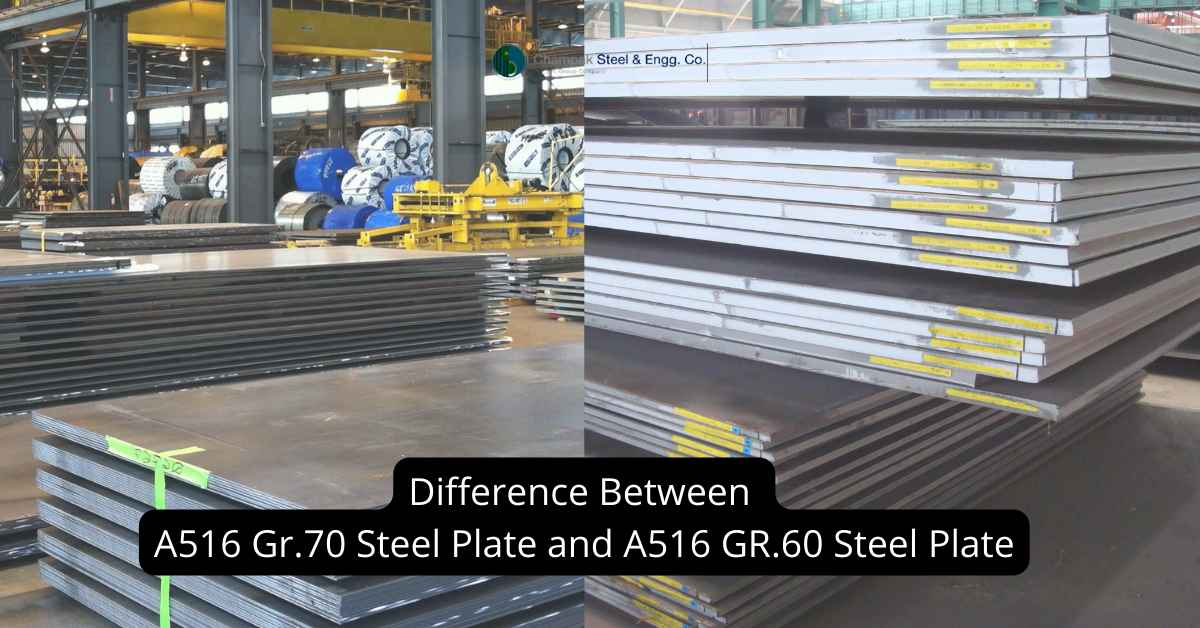 Difference Between A516 Gr.70 Steel Plate and A516 GR.60 Steel Plate